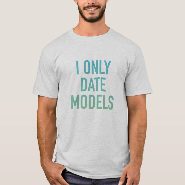 Camiseta I Apenas Modelos de Data (Frente)