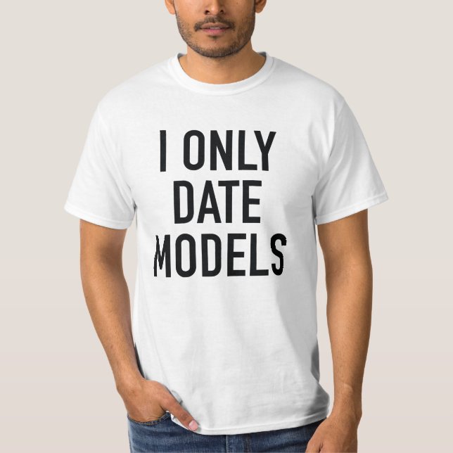 Camiseta I Apenas Modelos de Data (Frente)