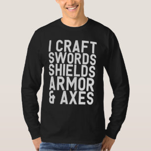 Camiseta I Artesanato Swords Shields Armor & Axes Blacksmit