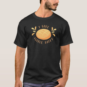 Camiseta I Assar Pessoas Happy Bread Baking Baker