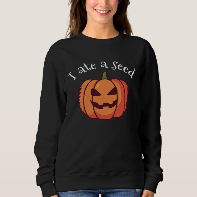 Camiseta I ate a pumpkin seed halloween expecting mom  preg (Frente)