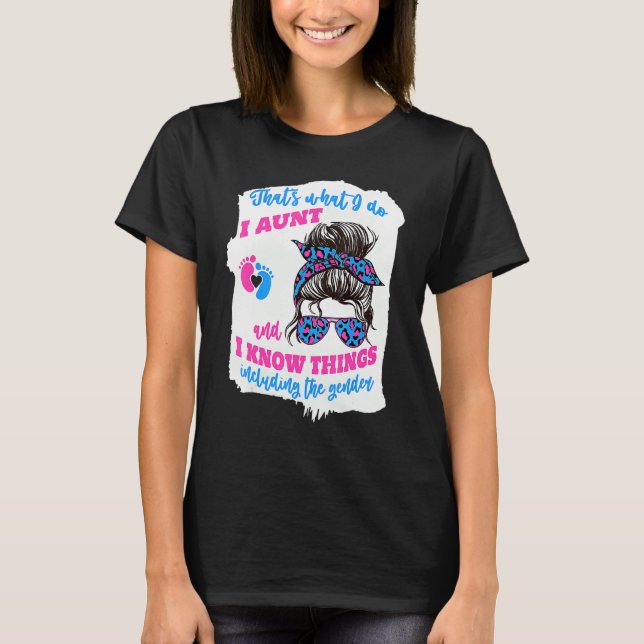 Camiseta I Aunt And I Know Things Gender Keeper Messy Bun A (Frente)