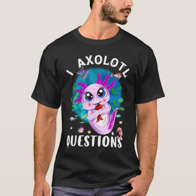 Camiseta I Axolotl Perguntas, Citação Anfíbia Cor-de-Rosa (Frente)