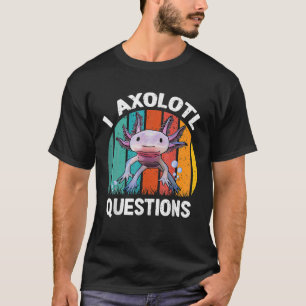 Camiseta I Axolotl Perguntas Crianças Retro Funny Cute Axol
