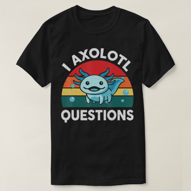 Camiseta I Axolotl Perguntas "Cute Axolotl 1" (Frente do Design)