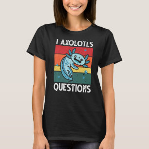 Camiseta I Axolotl Perguntas educacionais Instrutor Pré-esc