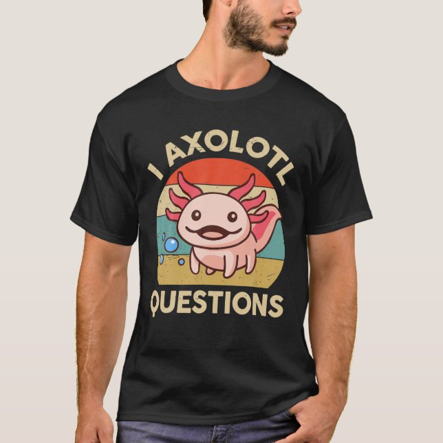 Camiseta I Axolotl Perguntas Kid Cute Axolotl Vintage (Frente)