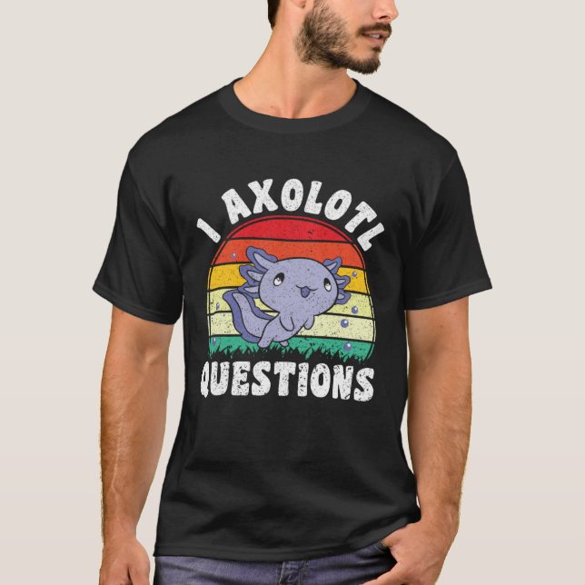 Camiseta I Axolotl Questions Kids Boys Girls Cute Axolotl   (Frente)