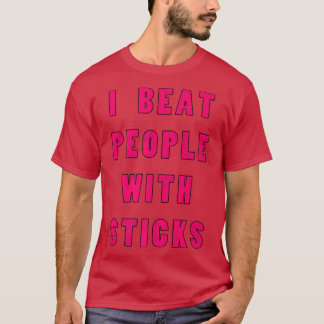 Camiseta I Beat People With Sticks Sport Sciences Athlete S