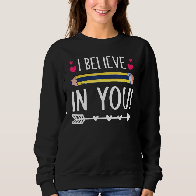 Camiseta I Believe In You Proud Teacher Testing Day Inspira (Frente)