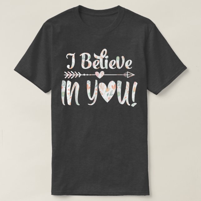 Camiseta I Believe In YouTeacher Testing Day  (Frente do Design)