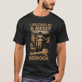 Camiseta I Belong In A Messy Bedroom    Family 2