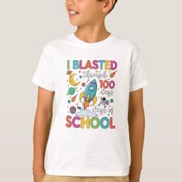Camiseta I Blasted Through 100 Days Of School