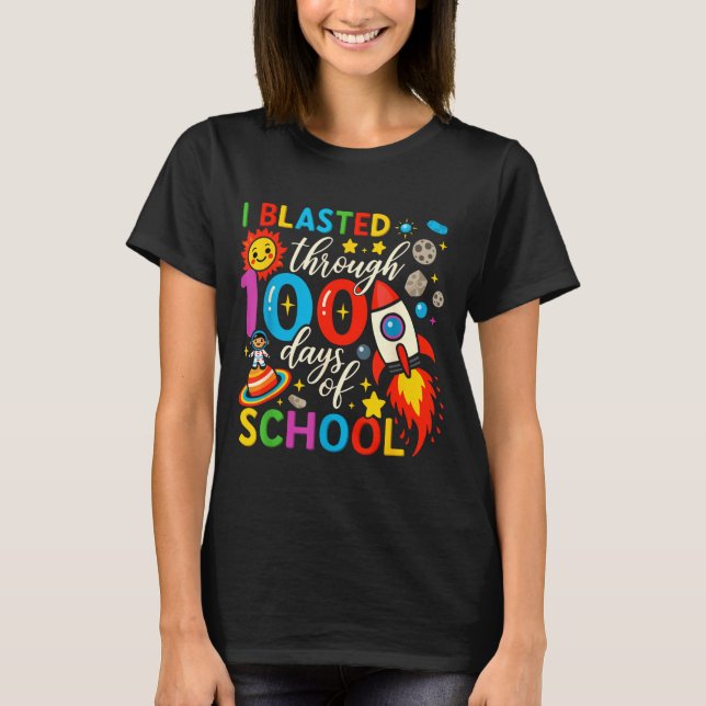 Camiseta I Blasted Through 100 Days Of School Celebration  (Frente)