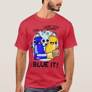 Camiseta I Blue It Bonito Artista Paint Pun 1