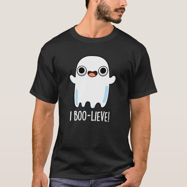 Camiseta I Boo-lieve Funny Positive Ghost Pun Dark BG (Frente)