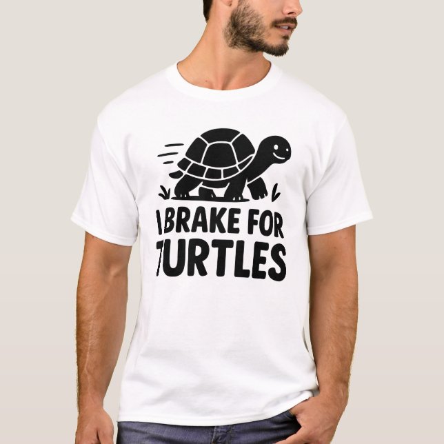 Camiseta I Brake For Turtles Funny Turtle Lover Design (Frente)