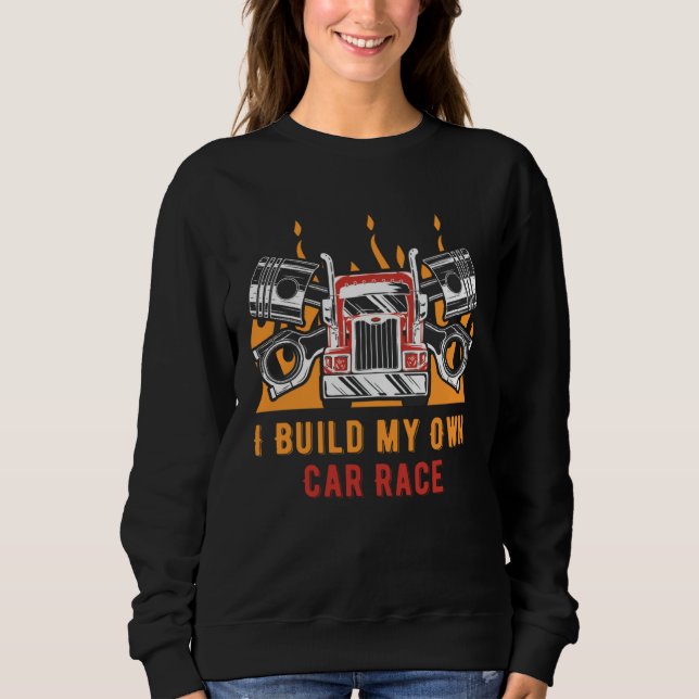 Camiseta I Build My Own Race Car Mechanic Car Racing Car Re (Frente)