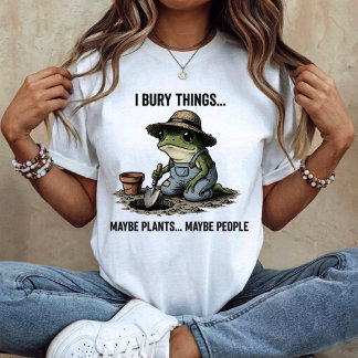 Camiseta I Bury Things Maybe Plants Maybe People