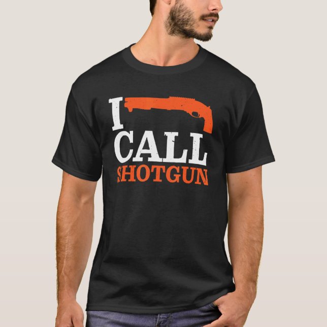 Camiseta I Call Shotgun    (Frente)