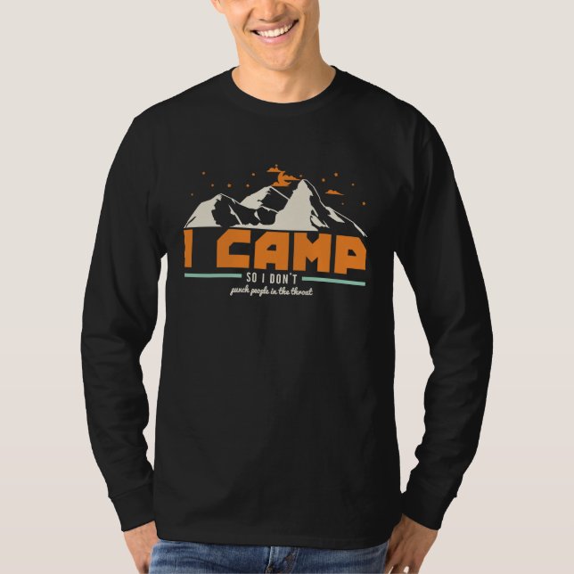 Camiseta I Camp So I Dont Punch People In The Throat I  Cam (Frente)
