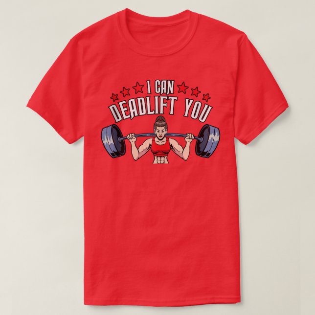 Camiseta I Can Deadlift You Gym Fitness Weightlifting  (Frente do Design)