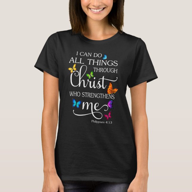Camiseta I Can Do All Things Through Christ Butterfly  Reli (Frente)