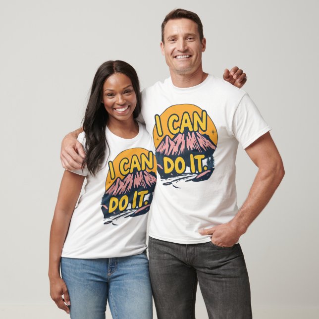 Camiseta I Can Do It (Unissex)