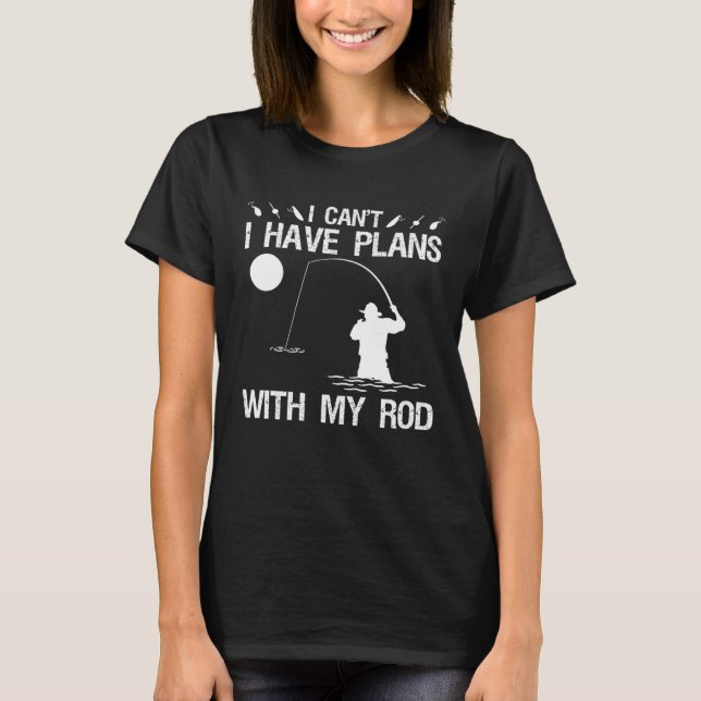 Camiseta I Can I Have Plans With My Rod Night Fishing (Frente)