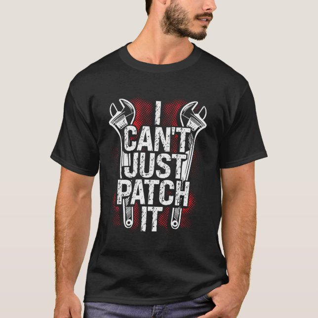 Camiseta I Can Just Patch It Mechanic (Frente)