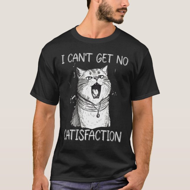 Camiseta I Can t Get No Catisfaction  Cat Singer Kitty Musi (Frente)