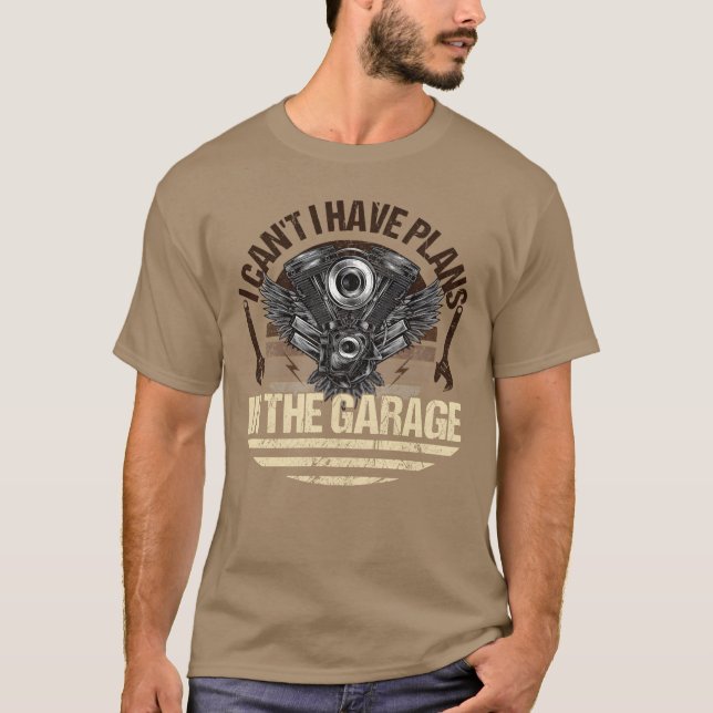Camiseta I Can t I Have Plans Inhe Garage Car Mechanic vint (Frente)
