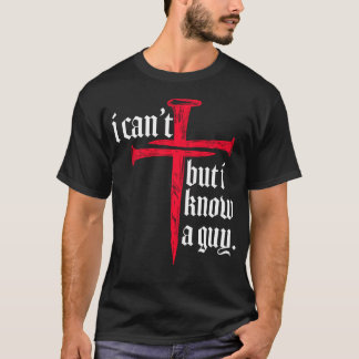 Camiseta I Can't But I Know A Guy