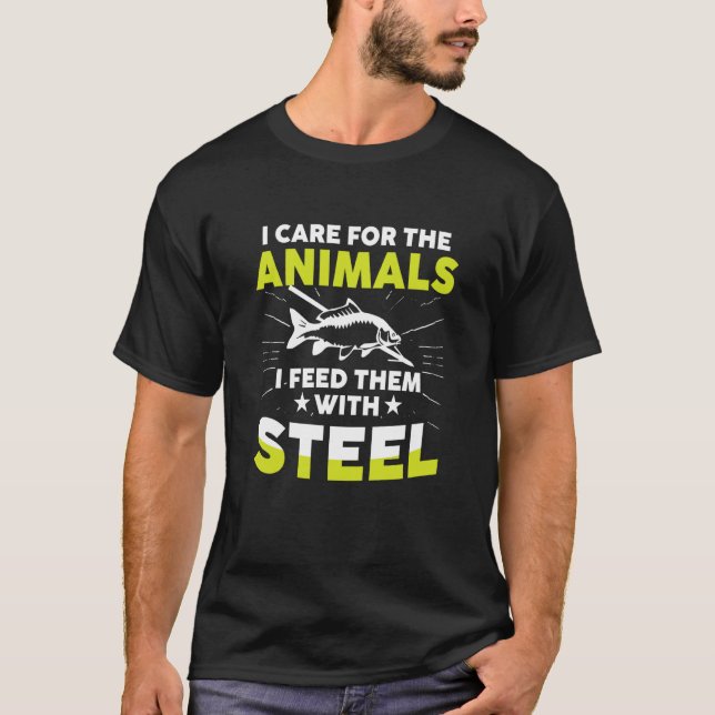 Camiseta I Care For Animals I Feed Them With Stell Bowfishe (Frente)