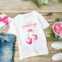 Camiseta "I Cherry-ish You" - Rosa e Bonitinho do Dia do Na