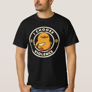 Camiseta I Choose Violence Meme Duck Chick Chicken Gore