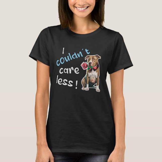 Camiseta I Couldn t Care Less  Grim Dog Statement  1 (Frente)
