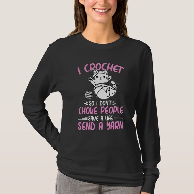 Camiseta I Crochet So I Don't Choke People Grandma Mom Croc (Frente)