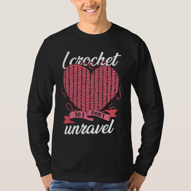 Camiseta I Crochet So I Don't Unravel Weaving Yarn (Frente)
