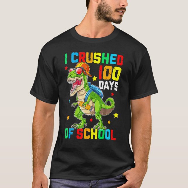 Camiseta I Crushed 100 Days of School T Rex Dinosaur Teache (Frente)