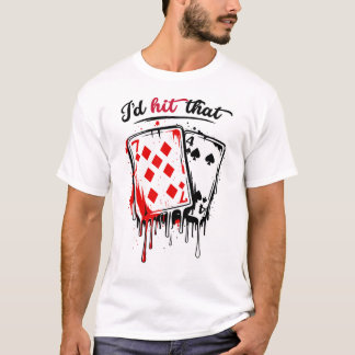 Camiseta I’d Hit That Funny Blackjack Humor Casino