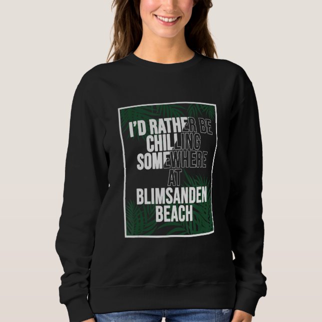 Camiseta I d Rather Be Chilling At Blimsanden Beach Norway (Frente)