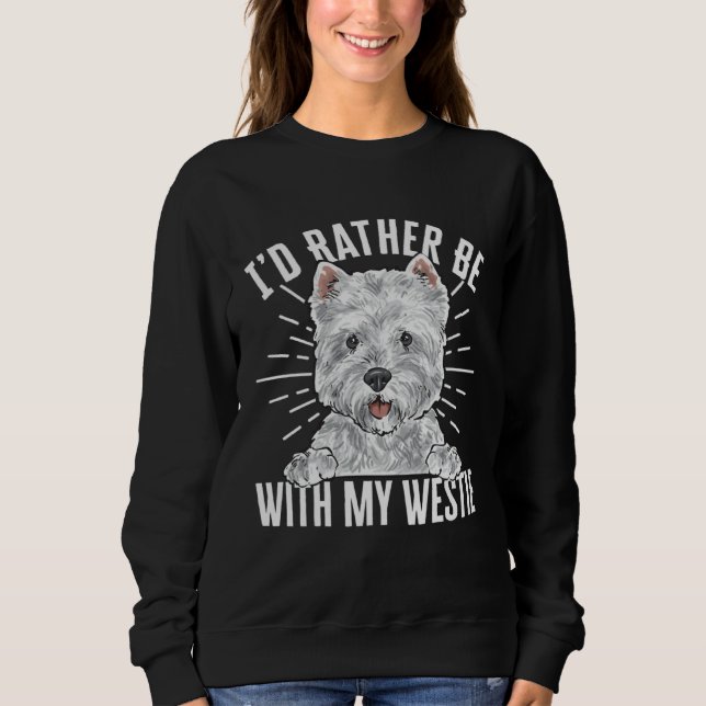 Camiseta I d Rather Be With My Westie West Highland White T (Frente)