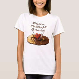 Camiseta I’d Rather Fall In Chocolate