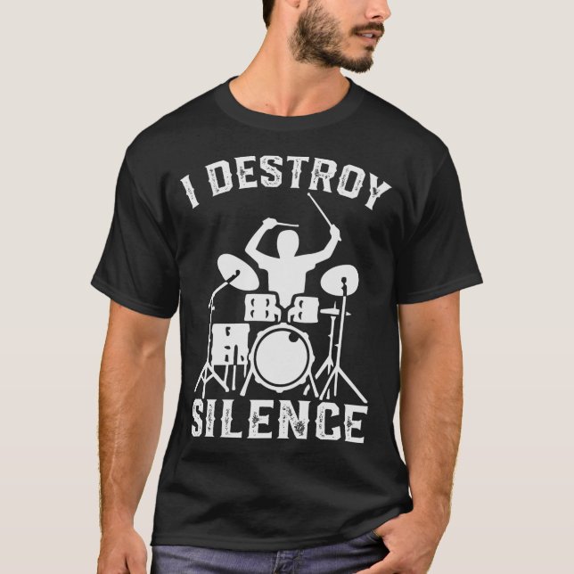 Camiseta I Destroy Silence Drummer Drumsee Gift family (Frente)