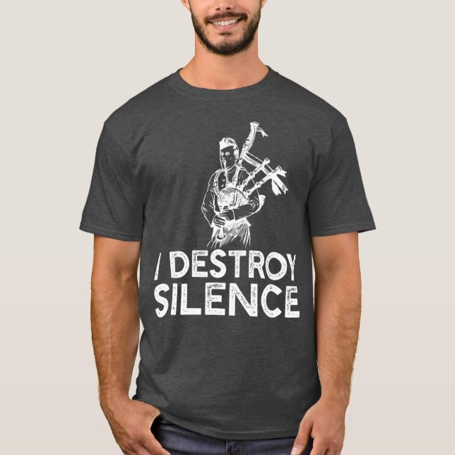 Camiseta I Destroy Silence - Funny Bagpiper Musician (Frente)