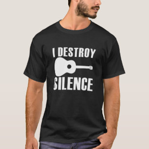 Camiseta I Destroy Silence Guitar Guitarist Men Women Guita