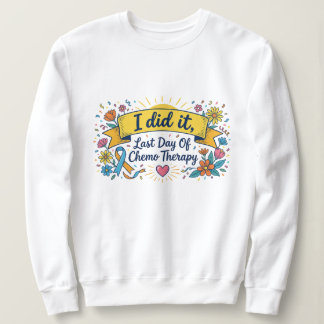 Camiseta I Did It – Last Day of Chemotherapy Celebration T-