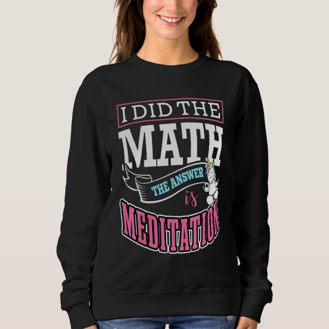 Camiseta I Did The Math The Answer Is Meditation Buddha Zen (Frente)