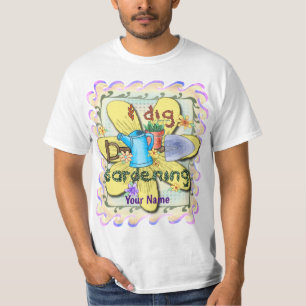 Camiseta I Dig Gardening